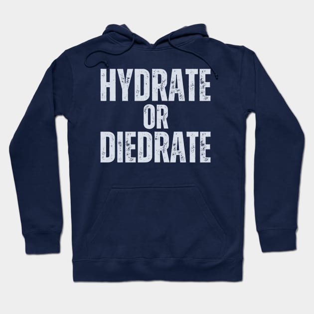 Hydrate Or Diedrate Hoodie by HobbyAndArt